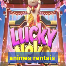 animes rentais